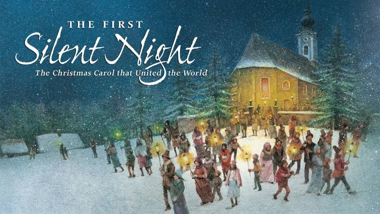 The First Silent Night: The Christmas Carol That United the World