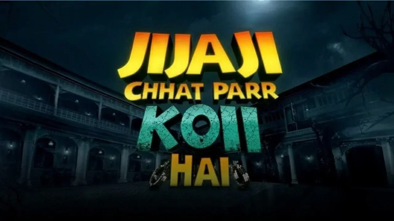 Jijaji Chhat Parr Koii Hai
