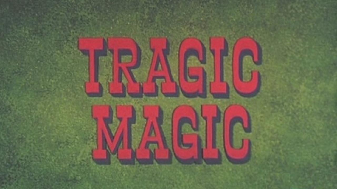 Tragic Magic
