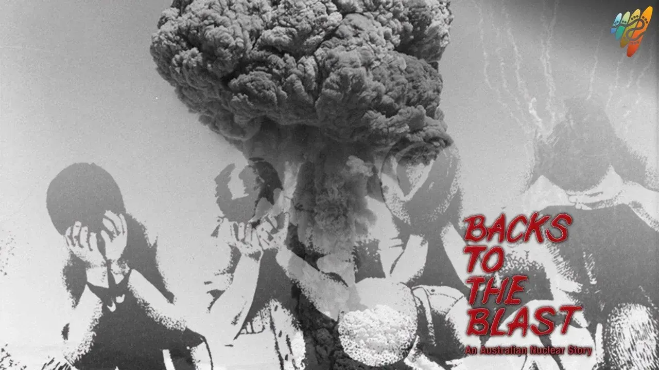 Backs to the Blast: An Australian Nuclear Story