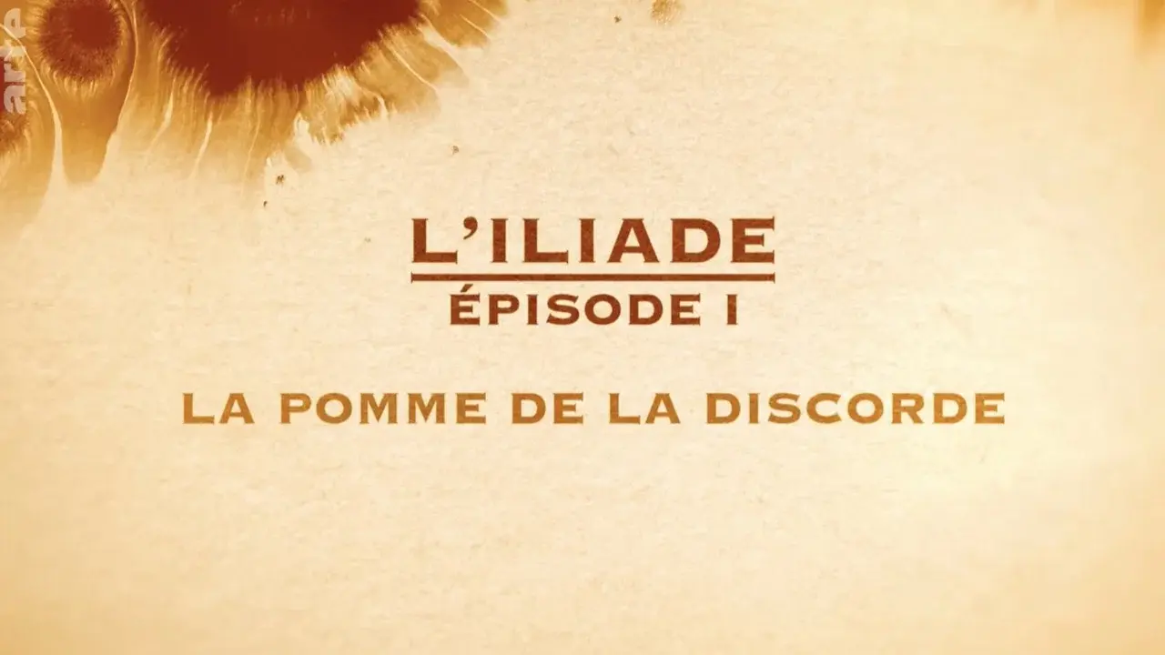 La pomme de la discorde - L'Iliade Épisode 1 - Les grands mythes