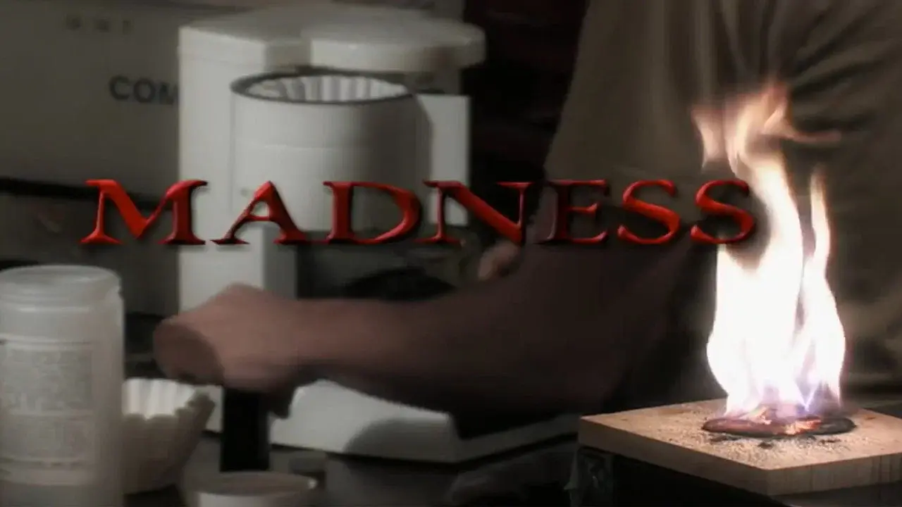 Madness