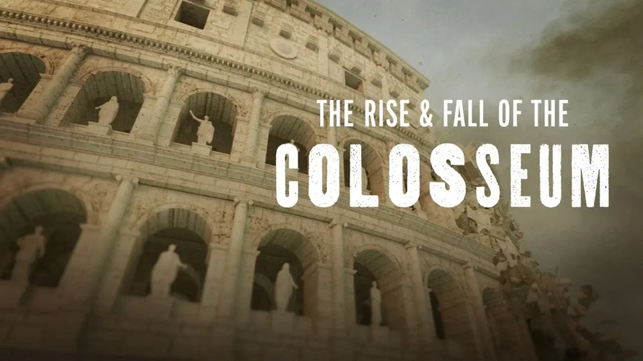 The Rise & Fall of the Colosseum