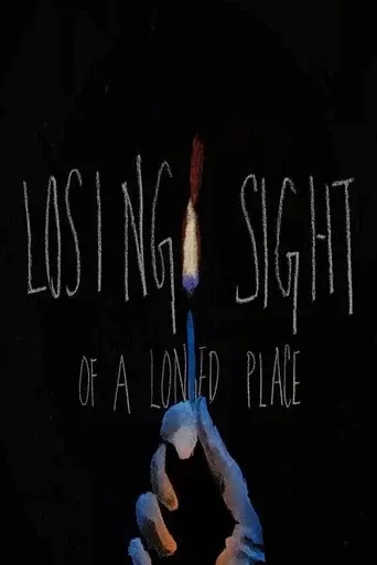 Losing Sight of a Longed Place