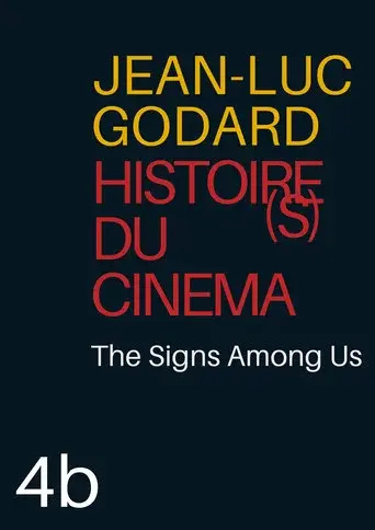Histoire(s) du Cinéma 4b: The Signs Among Us