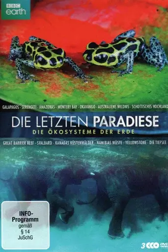 Die letzten Paradiese - Die Ökosysteme der Erde
