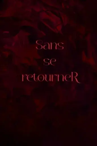 Sans se retourneR