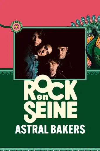 Astral Bakers - Rock en Seine 2024