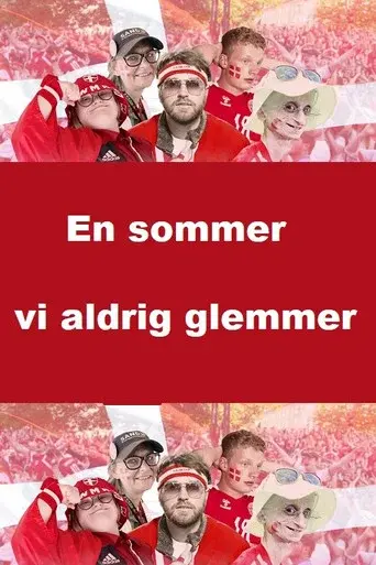 En sommer vi aldrig glemmer