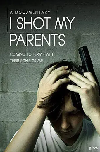 I Shot My Parents