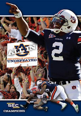 All In: The Story of Auburn's Undefeated 2010 Season