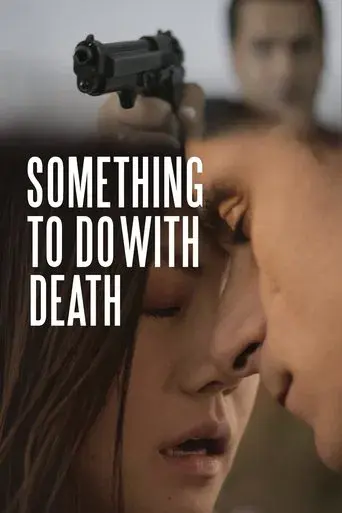 Something to Do with Death