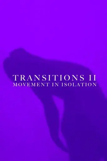 Transitions II: Movement in Isolation