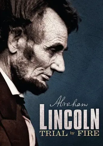 Lincoln: Trial by Fire