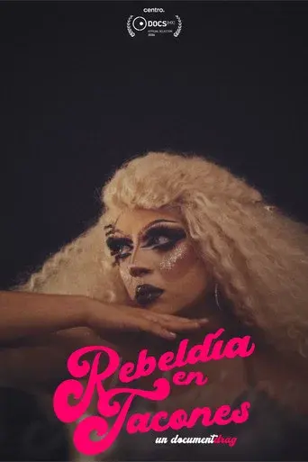 Rebeldía en tacones: un documentdrag