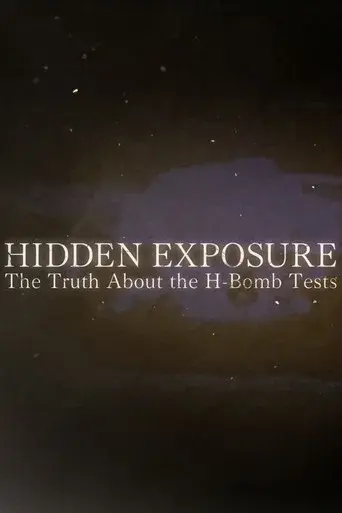 Hidden Exposure: The Truth About the H-Bomb Tests