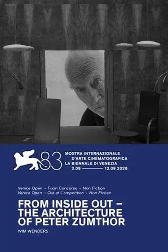 From Inside Out: The Architecture of Peter Zumthor