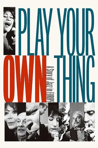Play Your Own Thing: A Story of Jazz in Europe