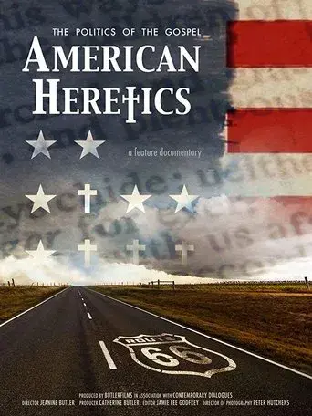 American Heretics: The Politics of the Gospel