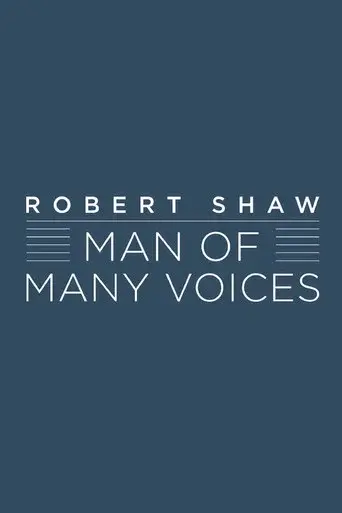 Robert Shaw: Man of Many Voices