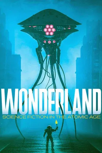 Wonderland: Science Fiction in the Atomic Age