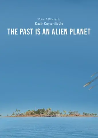 The Past Is An Alien Planet