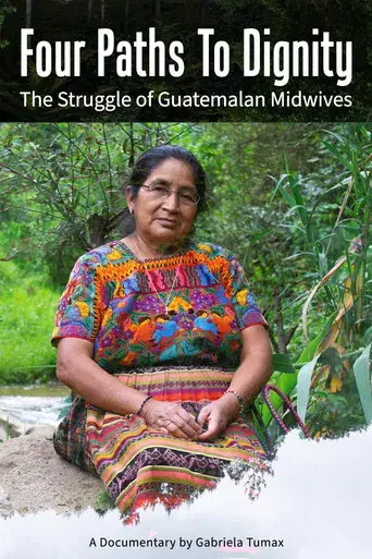 Four Paths to Dignity: The Struggle of Guatemalan Midwives