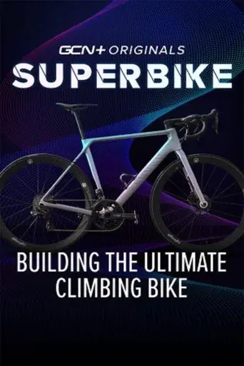 Superbike: Building The Ultimate Climbing Bike