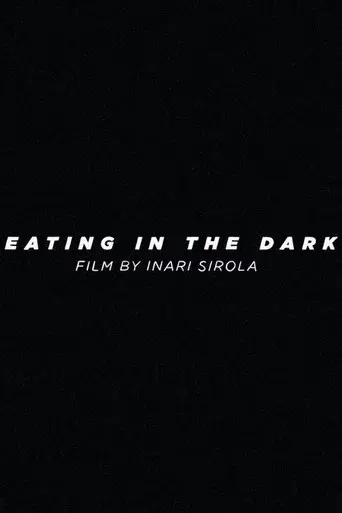 Eating in the Dark