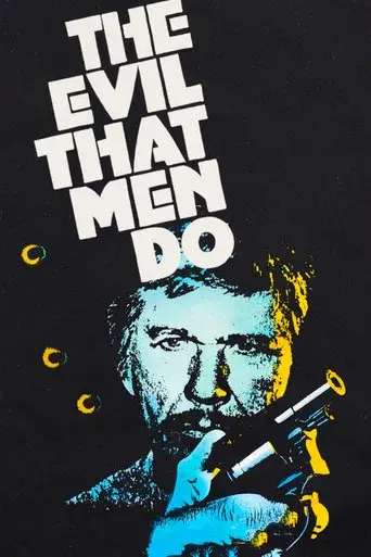 The Evil That Men Do