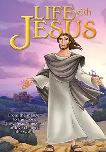 Greatest Heroes and Legends of the Bible: Life With Jesus