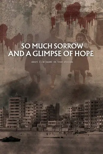 SO MUCH SORROW AND A GLIMPSE OF HOPE