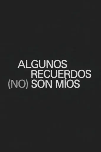 Algunos recuerdos (no) son míos