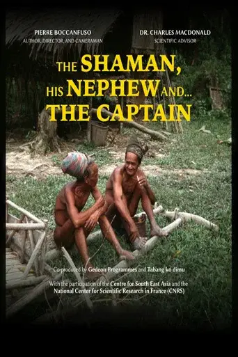 The Shaman, His Nephew... and the Captain