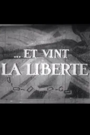 Et Vint La Liberté