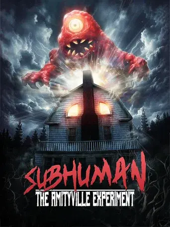 Subhuman: The Amityville Experiment