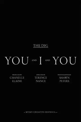 The Dig - You And I and You