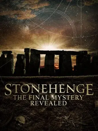 Stonehenge: The Final Mystery Revealed