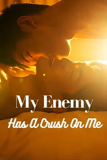 My Enemy Has a Crush on Me