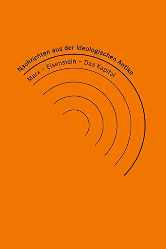 News from Ideological Antiquity - Marx/Eisenstein/The Capital