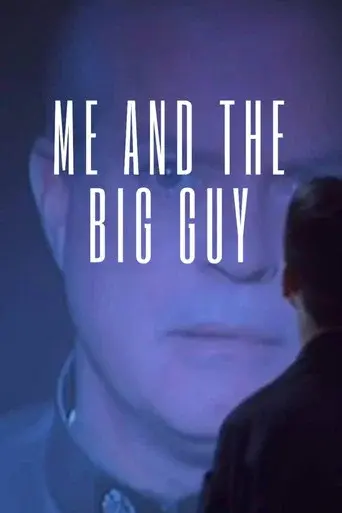 Me and the Big Guy