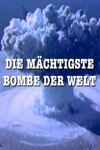Die Mächtigste Bombe der Welt