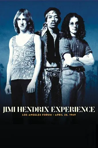 The Jimi Hendrix Experience: Los Angeles Forum April 26, 1969