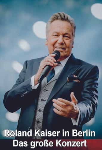 Roland Kaiser in Berlin - Das große Konzert