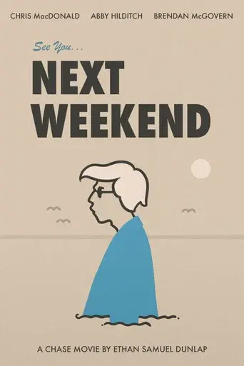 See You Next Weekend