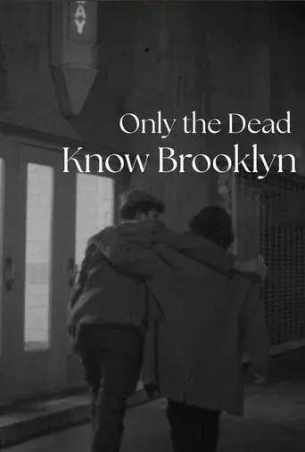 Only the Dead Know Brooklyn