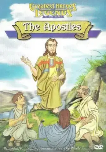 Greatest Heroes and Legends of The Bible: The Apostles