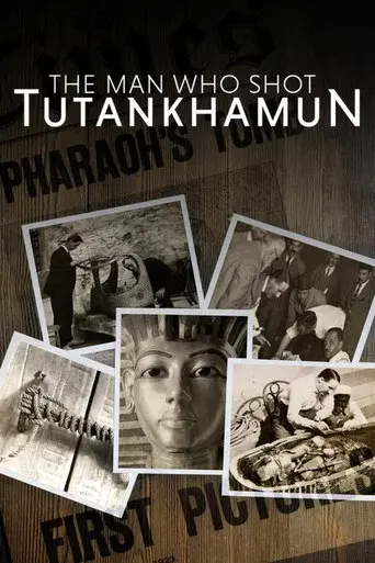 The Man Who Shot Tutankhamun