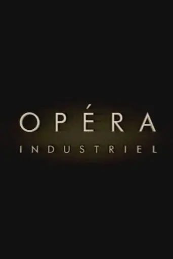 Opéra Industriel