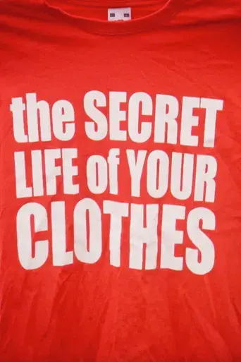 The Secret Life Of Your Clothes